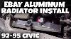 1995 Civic Dna Motoring Aluminum Radiator Install