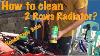 How To Clean 2 Rows Alluminum Radiator Honda Civic Sohc L A Santos