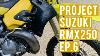 Suzuki Rmx250 Construction Ep 6